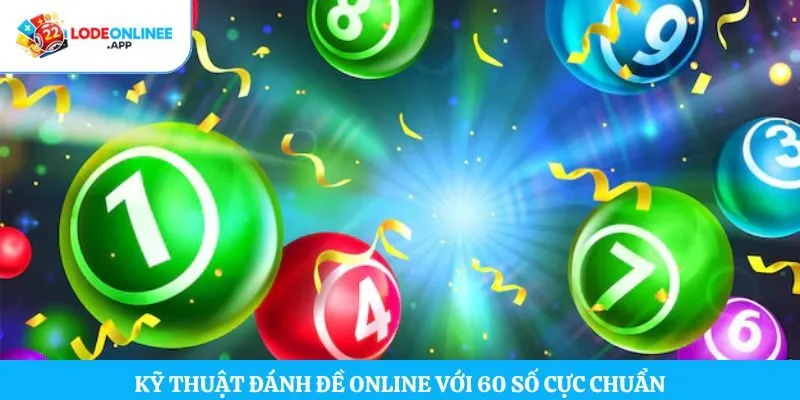 Kỹ thuật đánh đề online với 60 số cực chuẩn
