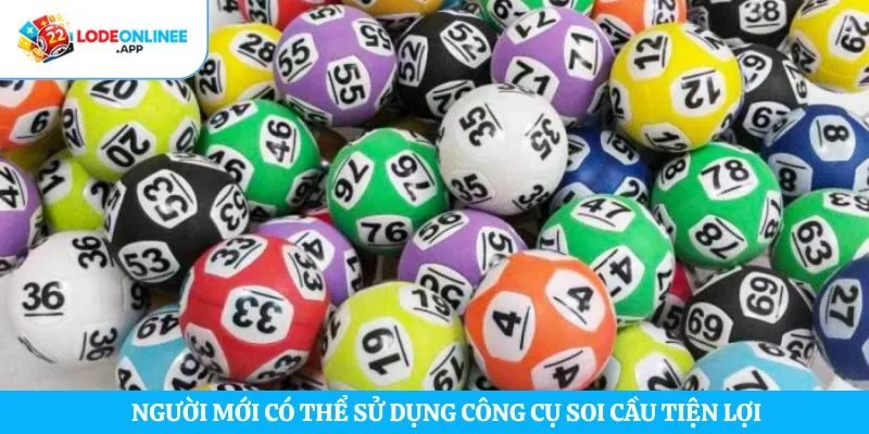 Người mới có thể sử dụng công cụ soi cầu tiện lợi