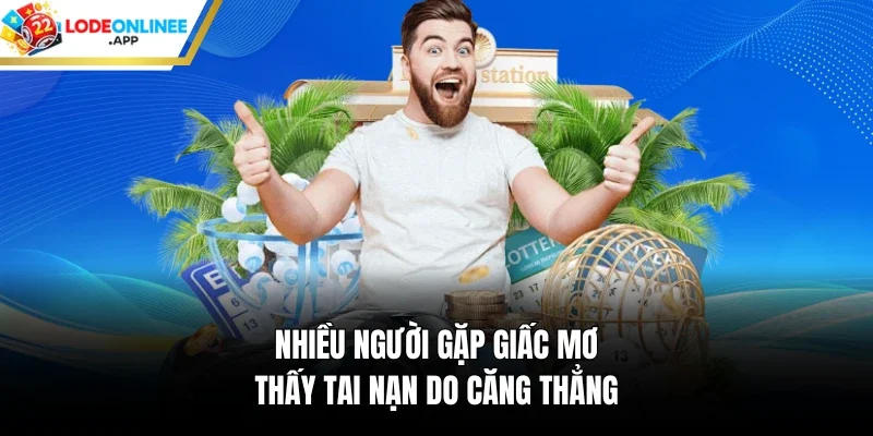Nhiều người gặp giấc mơ thấy tai nạn do căng thẳng