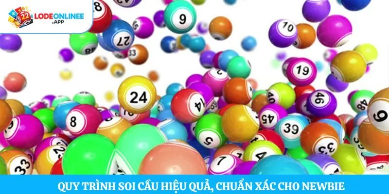 Quy trình soi cầu hiệu quả, chuẩn xác cho newbie
