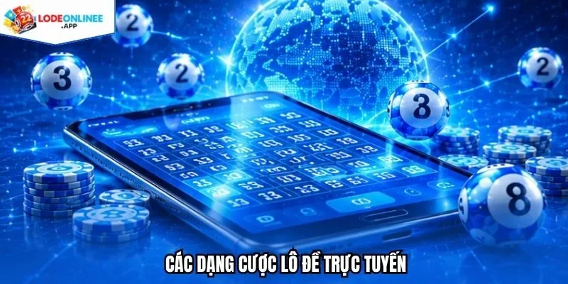 Các dạng cược lô đề trực tuyến