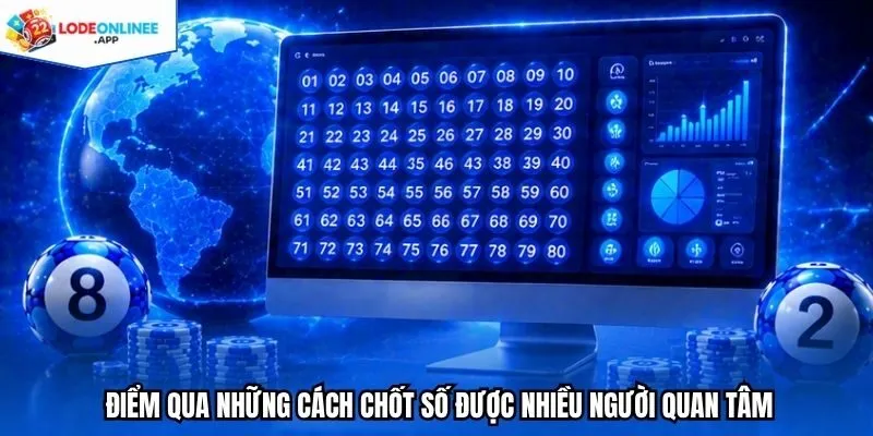 Điểm qua những cách chốt số được nhiều người quan tâm